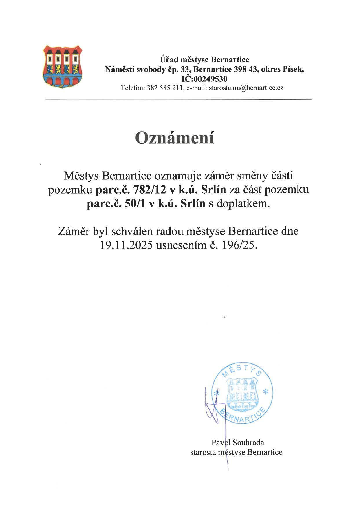 Městys Bernartice oznamuje záměr směny části pozemku parc.č. 782/12 v k.ú. Srlín za část pozemku parc.č. 50/1 v k.ú. Srlín s doplatkem