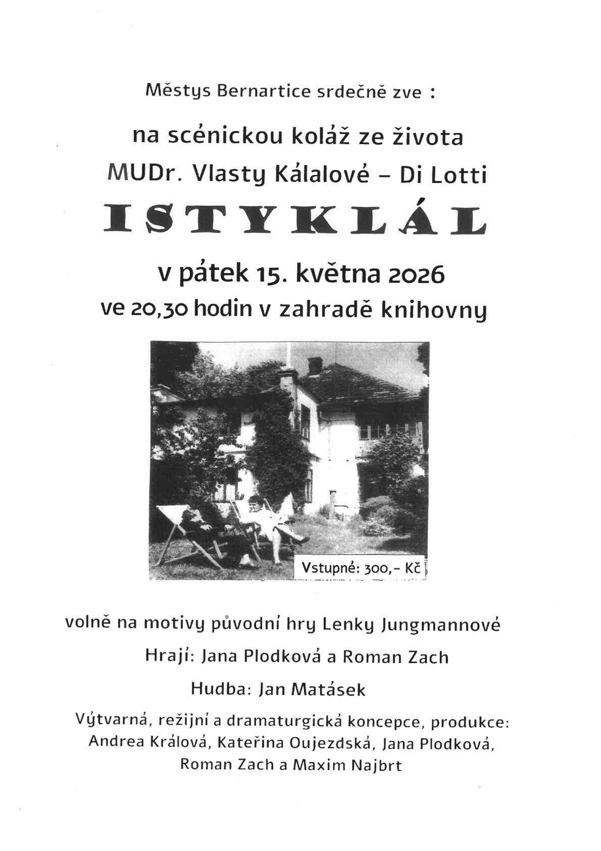 Městys Bernartice srdečně zve na scénickou koláž ze života MUDr. Vlasty Kálalové - Di Lotti "Istyklál"