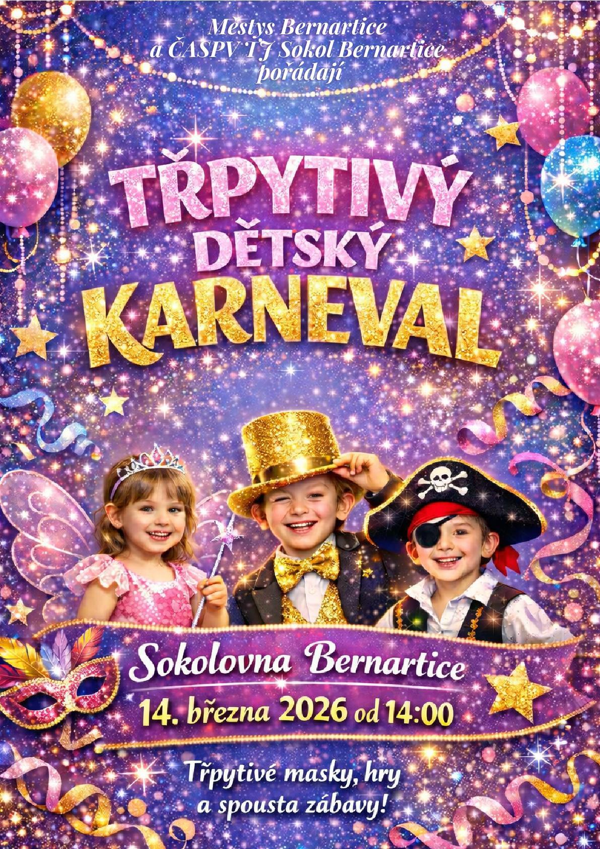 Městys Bernartice a ČASPV TJ Sokol Bernartice "Třpytivý dětský karneval"